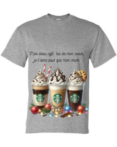 T-Shirt Mon beau café, roi de mon coeur, je t’aime plus que mon chum